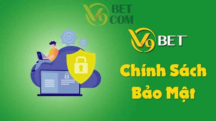 Chính sách bảo mật V9Bet